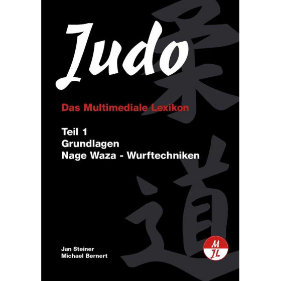 The Multimedia Judo Encyclopedia Volume 1 - Nage Waza (Throwing Techniques)